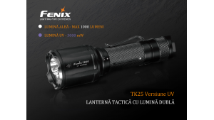 Fenix TK25 - Versiune UV - Lanternă Tactică - 1000 Lumeni - 225 Metri